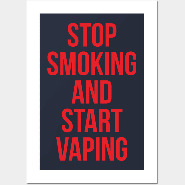 Stop Smoking Start Vaping Wall Art by alfandi